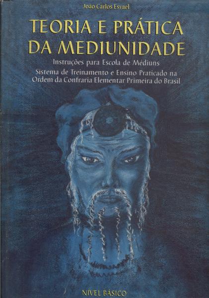 Teoria E Prática Da Mediunidade
