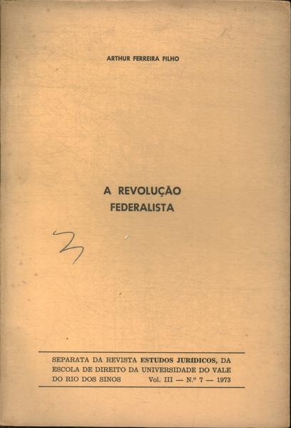 A Revolução Federalista (Separata)