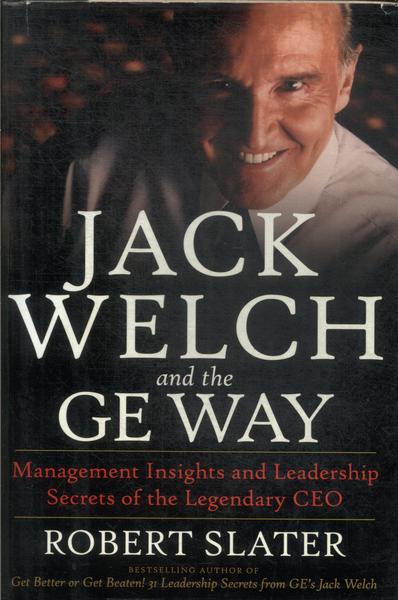 Jack Welch And The Ge Way
