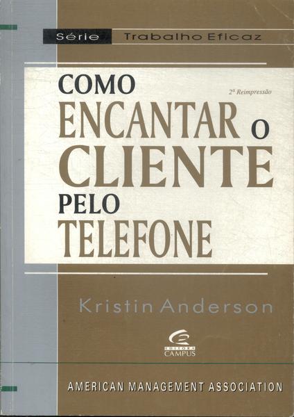 Como Encantar O Cliente Pelo Telefone