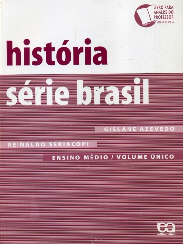 História: Ensino Médio/ Volume Único (Livro para análise do Professor)