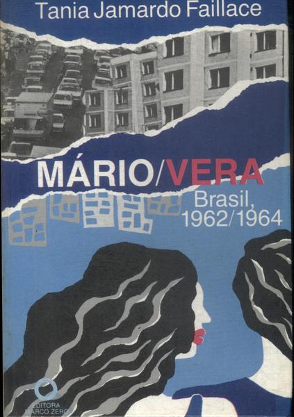 Mário/Vera: Brasil, 1962/1964