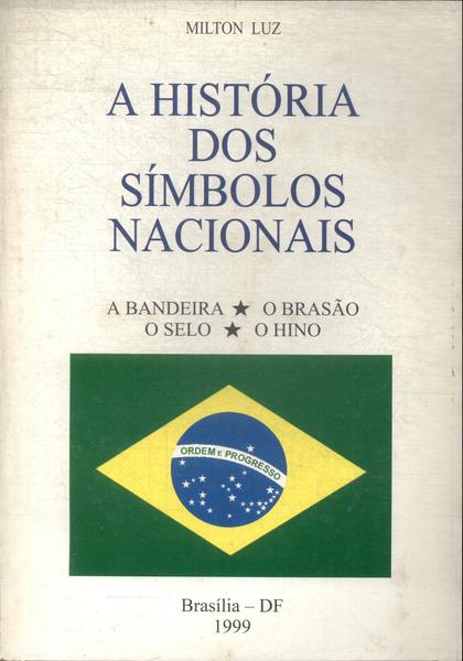 A História Dos Símbolos Nacionais