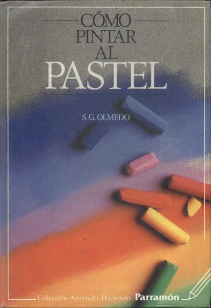 Cómo Pintar Al Pastel