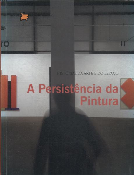 A Persistência Da Pintura