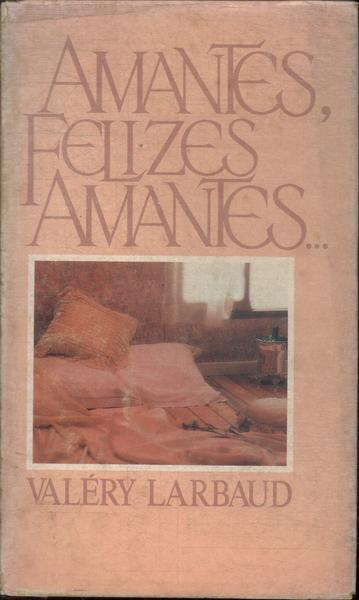 Amantes, Felizes Amantes...