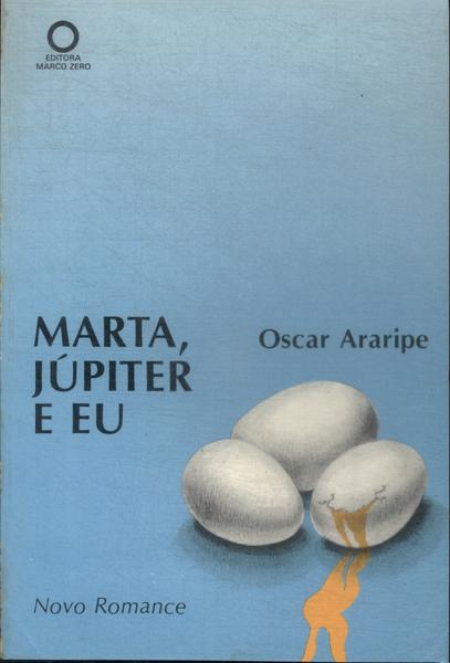 Marta, Júpiter E Eu