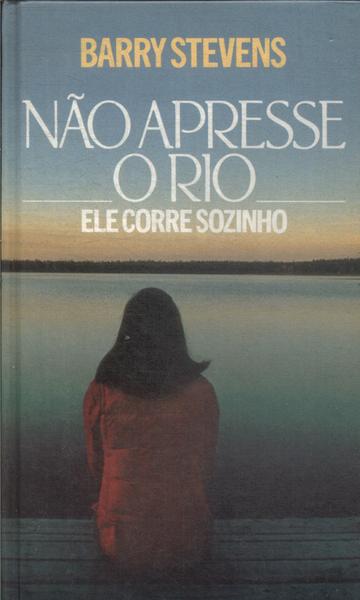 Não Apresse O Rio