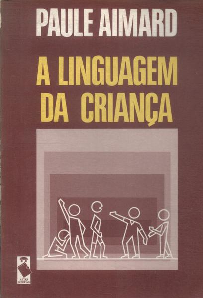 A Linguagem Da Criança