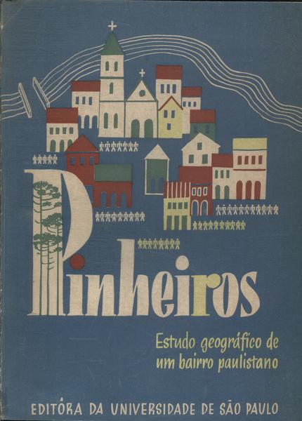 Pinheiros: Estudo Geográfico De Um Bairro Paulistano