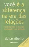 Você É A Diferença Na Era Das Relações