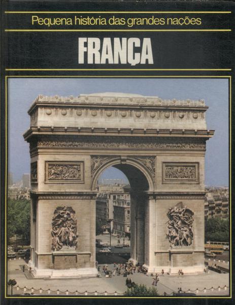 Pequena História Das Grandes Nações: França