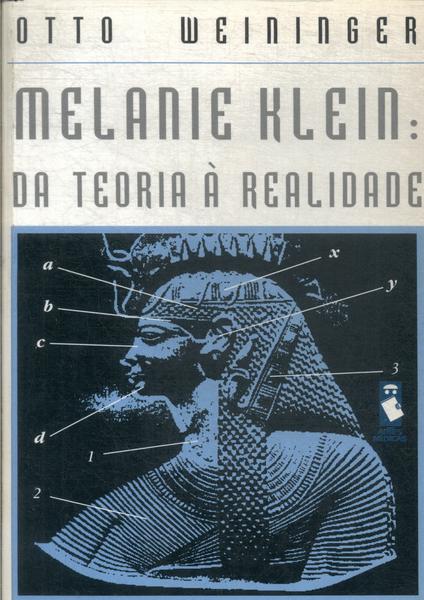 Melaniel Klein: Da Teoria À Realidade