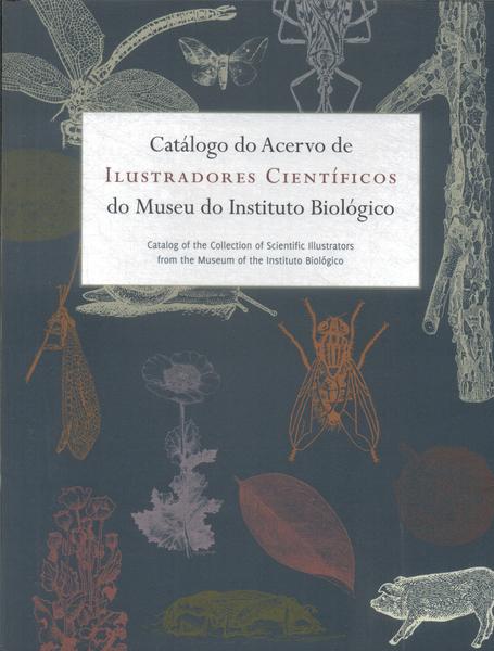 Catálogo Do Acervo De Ilustradores Científicos Do Museu Do Instituto Biológico