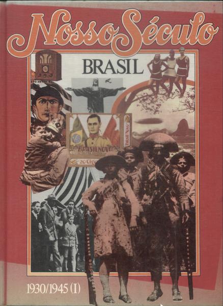 Nosso Século Brasil: A Era De Vargas Vol 1
