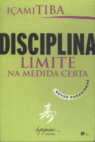 Disciplina: Limite Na Medida Certa