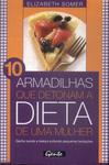 10 Armadilhas Que Detonam A Dieta De Uma Mulher