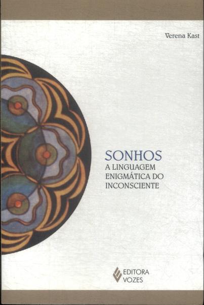 Sonhos: A Linguagem Enigmática Do Inconsciente