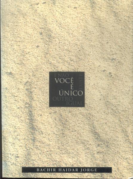 Você É Único, E Não Existe Outro Igual