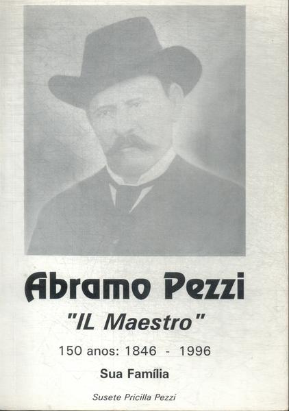 Abramo Pezzi: Il Maestro
