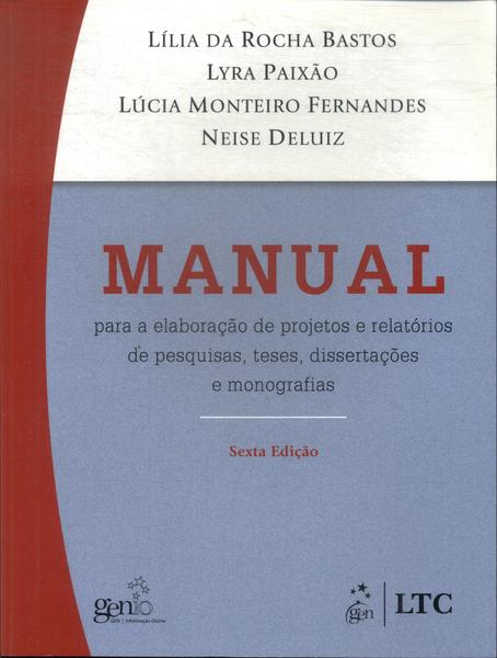 Manual Para A Elaboração De Projeto E Relatórios De Pesquisas, Teses, Dissertações E Monografias