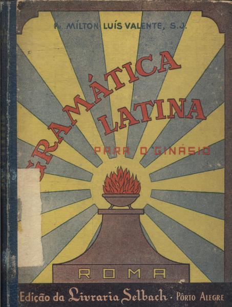 Gramática Latina Para O Ginásio (1949)