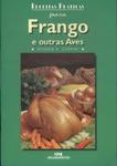 Receitas Práticas Para Frango E Outras Aves