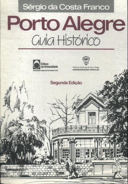 Porto Alegre: Guia Histórico