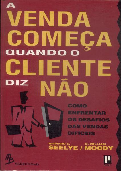 A Venda Começa Quando O Cliente Diz Não