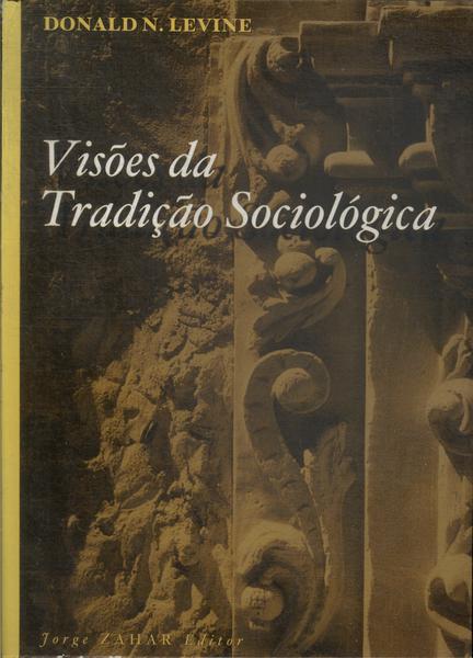 Visões Da Tradição Sociológica