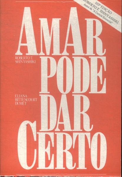 Amar Pode Dar Certo