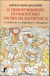 O Desenvolvimento Do Raciocínio Na Era Da Eletrônica