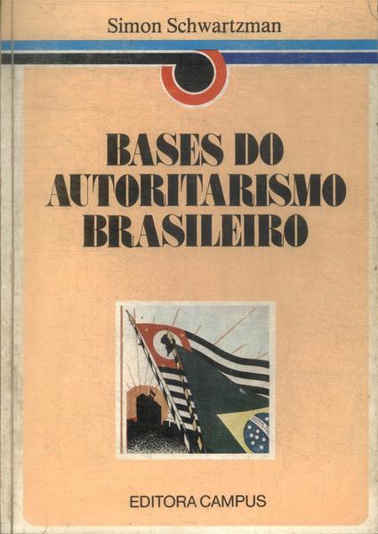 Bases Do Autoritarismo Brasileiro