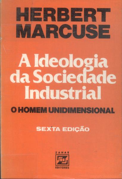 A Ideologia Da Sociedade Industrial