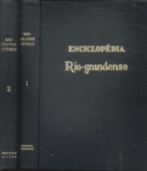 Enciclopédia Rio-Grandense: Rio Grande Antigo (2 Volumes)