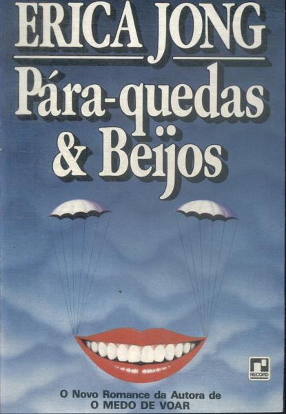 Pára-quedas & Beijos