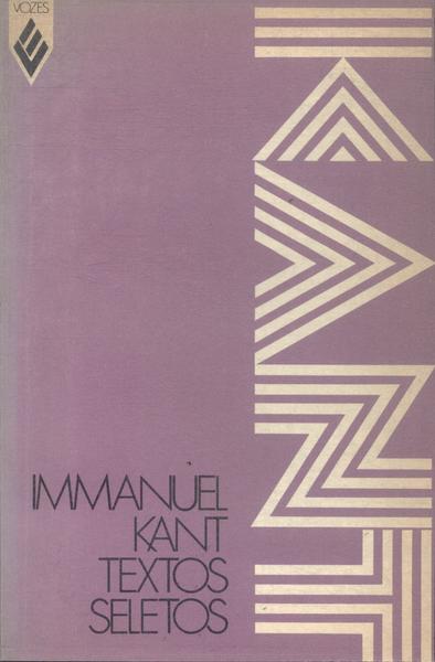 Immanuel Kant: Textos Seletos