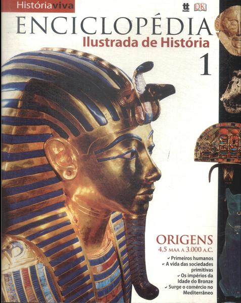 Enciclopédia Ilustrada De História: Origens