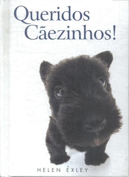 Queridos Cãezinhos!