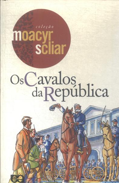 Os Cavalos Da República