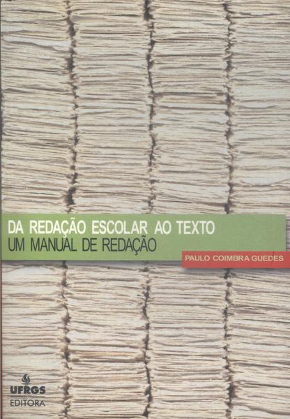 Da Redação Escolar Ao Texto: Um Manual De Redação (2002)