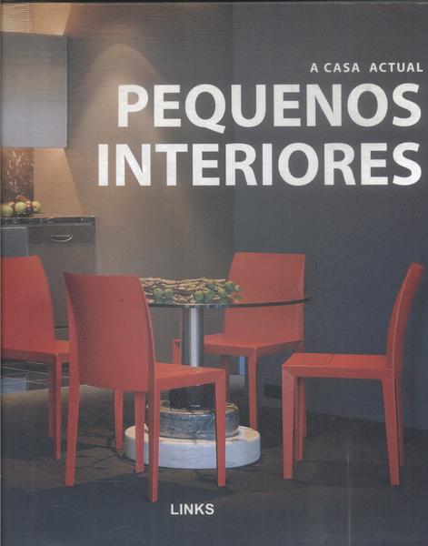 A Casa Actual: Pequenos Interiores