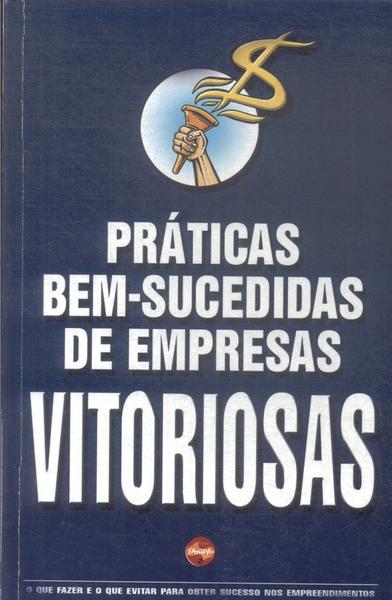 Práticas Bem-sucedidas De Empresas Vitoriosas