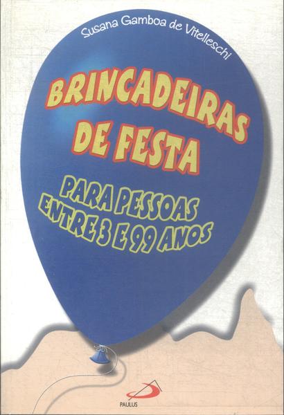 Brincadeiras De Festa Para Pessoas Entre 3 E 99 Anos