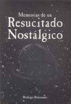 Memorias De Un Resucitado Nostálgico