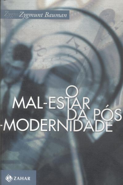 O Mal-estar Da Pós-modernidade