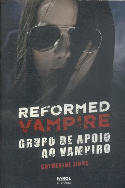 Reformed Vampire: Grupo De Apoio Ao Vampiro