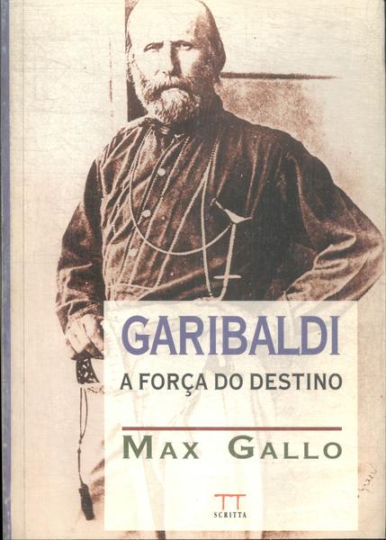 Garibaldi: A Força Do Destino