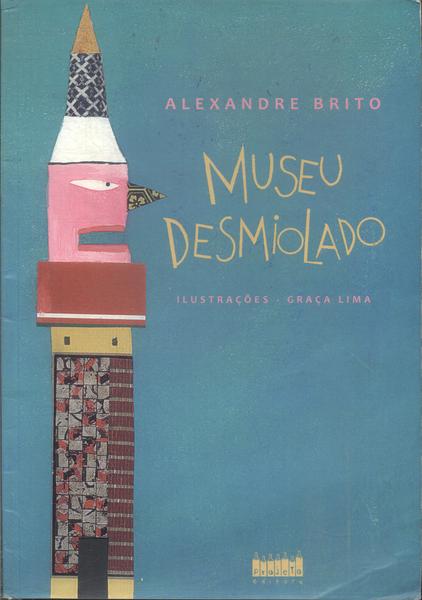 Museu Desmiolado (Autógrafo)