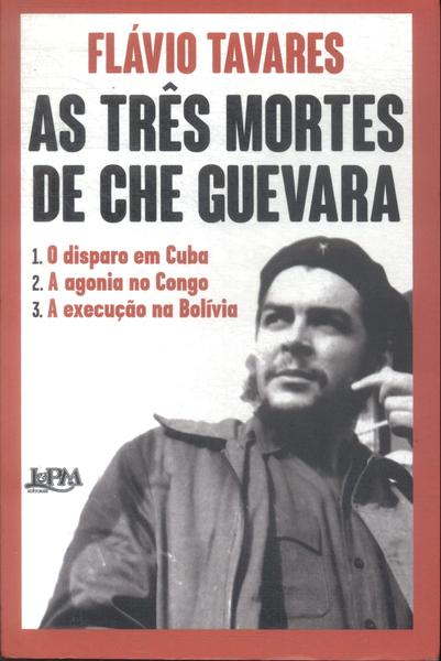 As Três Mortes De Che Guevara